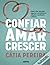 Confiar Amar Crescer by Catia Pereira