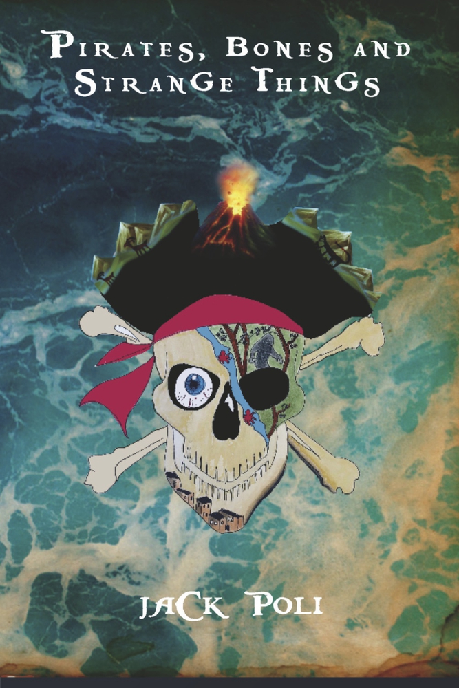 Pirates, Bones and Strange Things (2) (The Adventures of Jake and Diana Rhodes)
