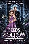 Seeds of Sorrow by Elle Beaumont
