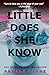 Little Does She Know