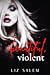 Beautiful, Violent (Beautiful, Violent #1)