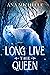 Long Live the Queen