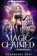 Magic Claimed (Cursed Shifters, #1)