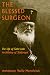 The Blessed Surgeon: The Life of Saint Luke Archbishop of Simferopol