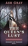 The Queen's Lust (Knights of Passion Book 1)