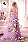 How to Trap the Duke