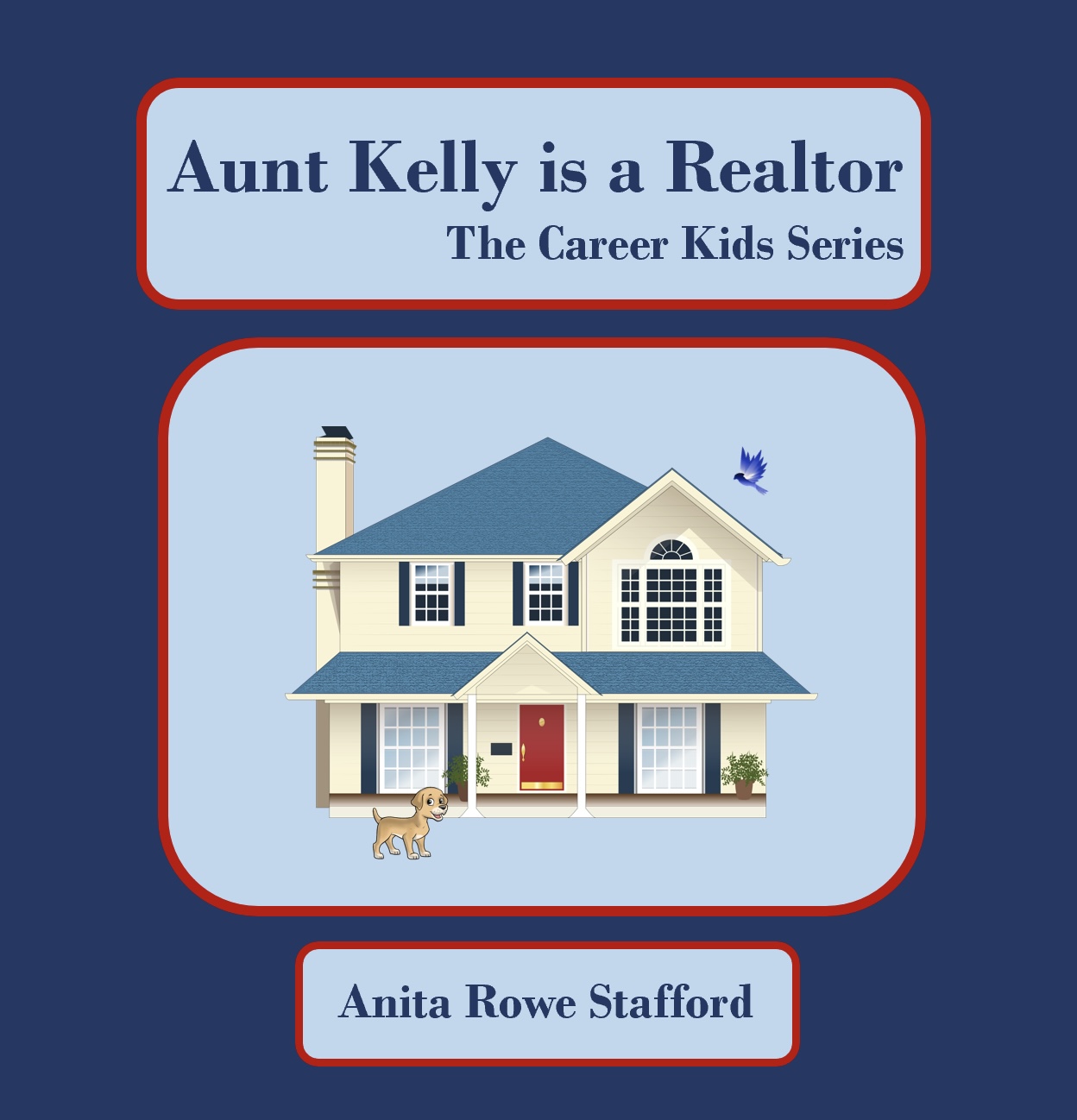 Aunt Kelly is a Realtor