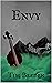 Envy: A Seven Deadly and Four Novel (The Seven Deadly and Four Novels)