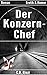 Der Konzern-Chef by C.D. Rizei