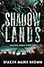 Shadow Lands (Savage Lands, #6)