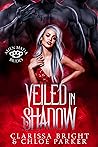 Veiled in Shadow