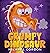 Grumpy Dinosaur: (Children's book about a Dinosaur Who Gets Angry Easily, Picture Books, Preschool Books)