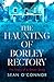 The Haunting of Borley Rect...