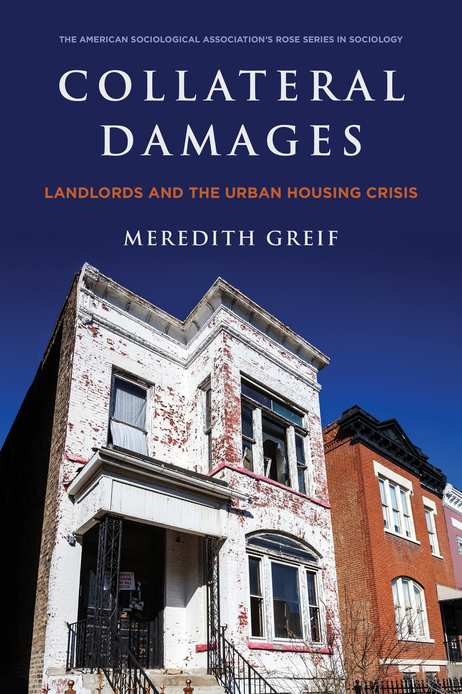 Collateral Damages: Landlords and the Urban Housing Crisis (American Sociological Association's Rose Series)