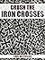 Crush The Iron Crosses : The Explosive True Story Of The Stalingrad Tank Raid