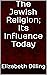 The Jewish Religion; Its Influence Today by Elizabeth Dilling