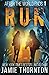 After the World Ends: Run (Book 1): A Zombies Are Human novel