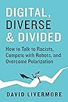 Digital, Diverse & Divided by David Livermore