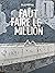 Faut faire le million by Gilles Rochier