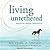 Living Untethered: Beyond the Human Predicament