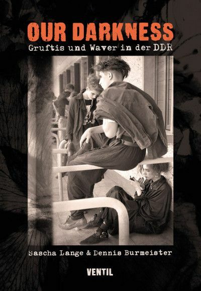 Our Darkness - Grufties und Waver in der DDR (Paperback)