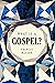 What Is a Gospel?