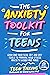 The Anxiety Toolkit for Teens: Easy and Practical CBT and DBT Tools to Manage your Stress Anxiety Worry and Panic (Therapy and Mental Health Books For Teens)