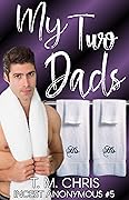 My Two Dads (Incest Anonymous #5)