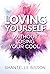 Loving Yourself Without Losing Your Cool by Shantelle Bisson