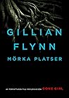 Mörka platser by Gillian Flynn