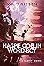 Magpie Goblin Word-Boy: A G...