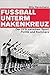 Fussball Unterm Hakenkreuz:...