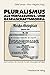Pluralismus als Verfassungs- und Gesellschaftsmodell: Zur politischen Kultur in der Weimarer Republik (German Edition)