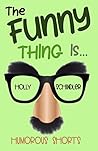 The Funny Thing I...