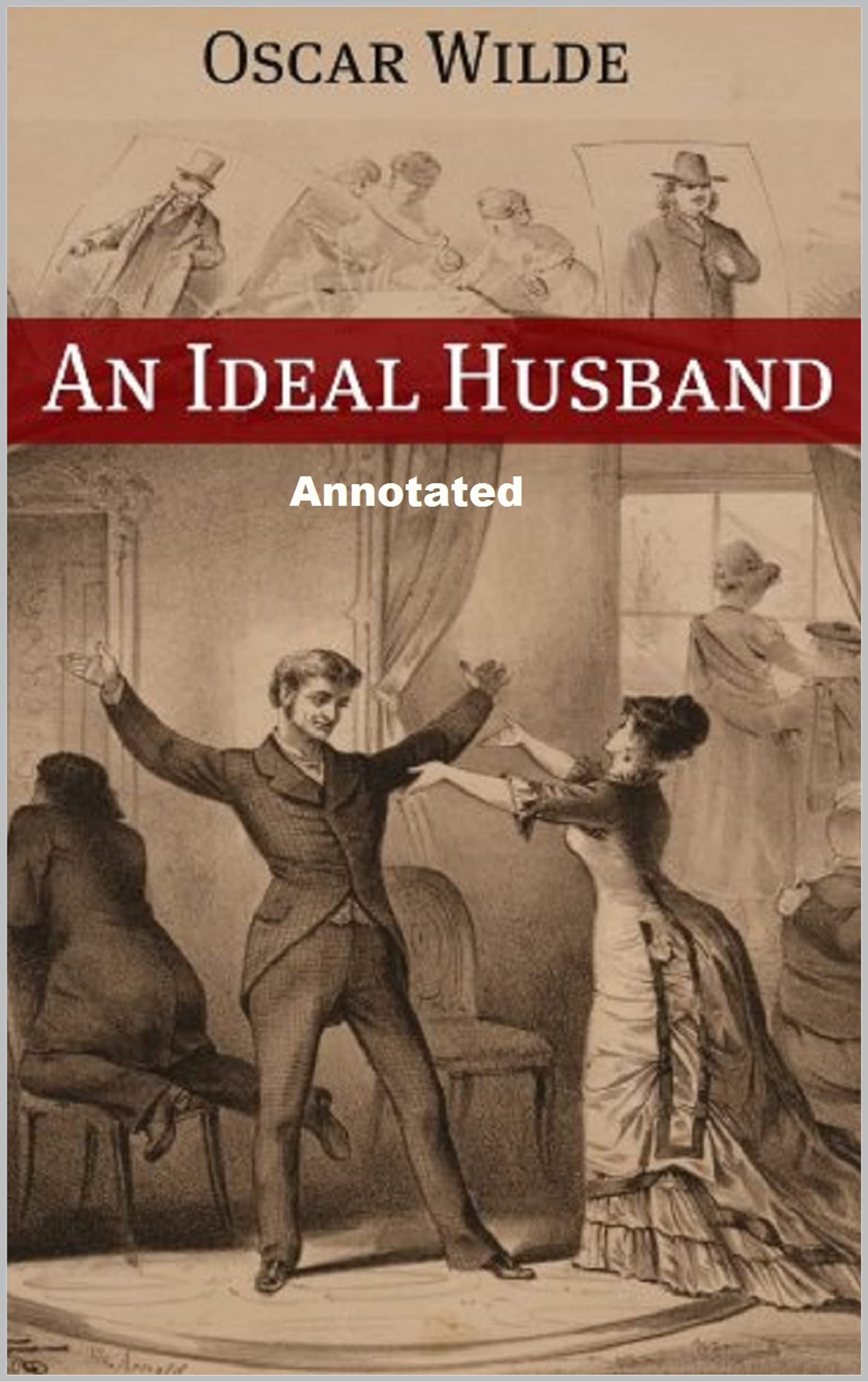 An Ideal Husband Annotated