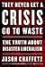 They Never Let a Crisis Go to Waste by Jason Chaffetz