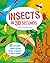 Insects in 30 Seconds by Anna Claybourne