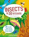 Insects in 30 Seconds by Anna Claybourne