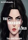 The Granger Girls by Lara Jane Robinson The Granger Girls by Lara Jane Robinson