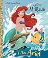I Am Ariel (Disney Princess) (Little Golden Book)