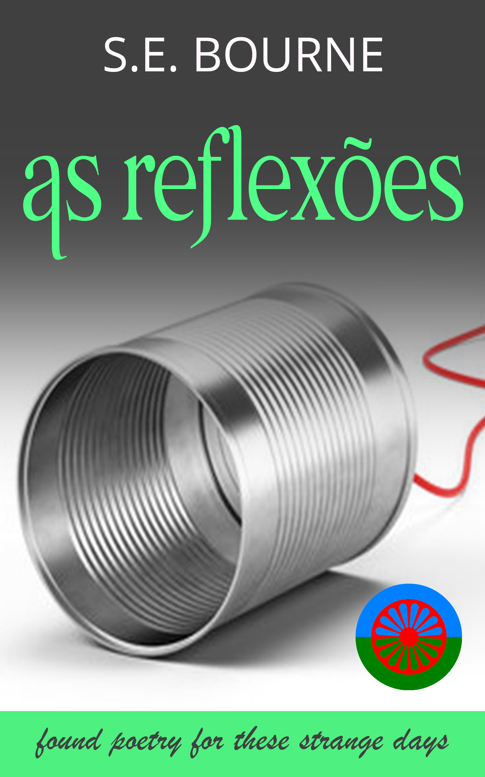 as reflexões: found poetry for these strange days