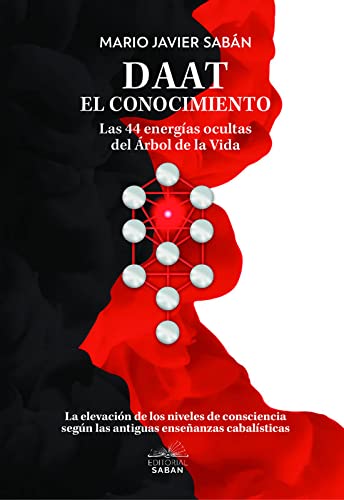 Daat: El conocimiento: Las 44 energías ocultas del Árbol de la Vida (Paperback)