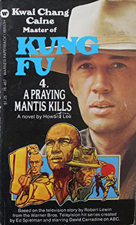 A Praying Mantis Kills: Kwai Chang Caine - Master of Kung Fu, #4 (Mass Market Paperback)