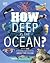How Deep is the Ocean?: Wit...