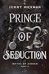 Prince of Seduction by Jenny Hickman