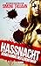 Hassnacht: Keiner kommt hie...