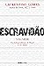 Escravidão - Volume 3: Da Independência do Brasil à Lei Áurea (Portuguese Edition)