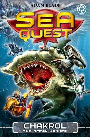 Chakrol the Ocean Hammer (Sea Quest, #12)
