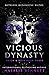 Vicious Dynasty (Reign & Ru...