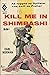 Kill Me in Shimbashi by Earl Norman